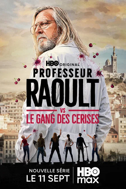 Professeur Raoult vs le gang des Cerises saison 1